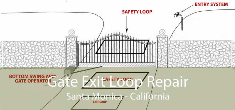 Gate Exit Loop Repair Santa Monica - California