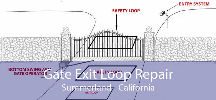 Gate Exit Loop Repair Summerland - California