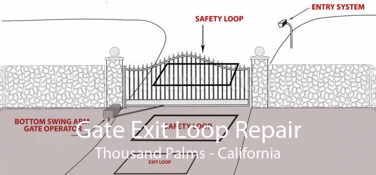 Gate Exit Loop Repair Thousand Palms - California