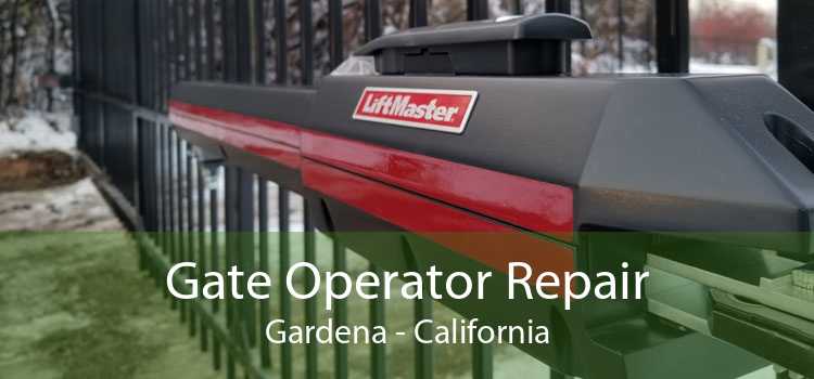 Gate Operator Repair Gardena - California