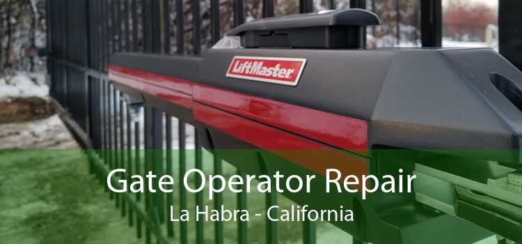 Gate Operator Repair La Habra - California