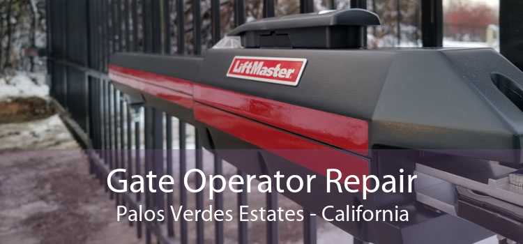 Gate Operator Repair Palos Verdes Estates - California