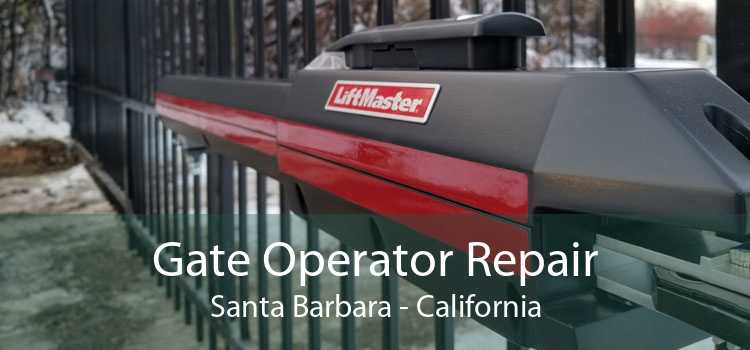 Gate Operator Repair Santa Barbara - California