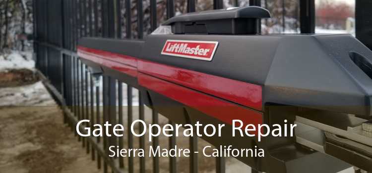 Gate Operator Repair Sierra Madre - California