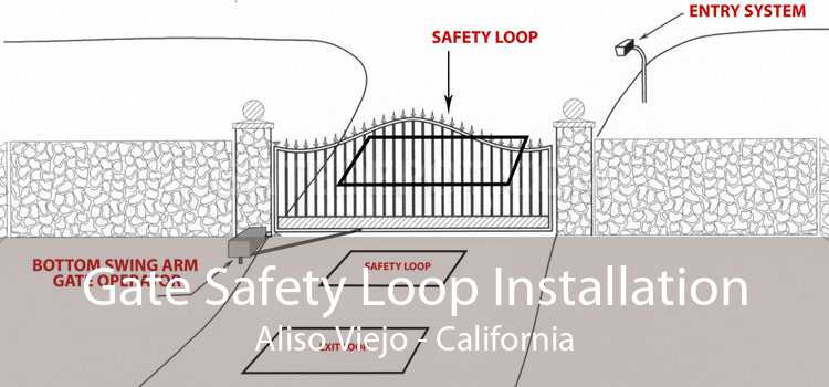 Gate Safety Loop Installation Aliso Viejo - California