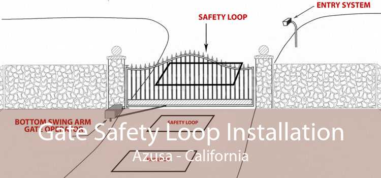 Gate Safety Loop Installation Azusa - California