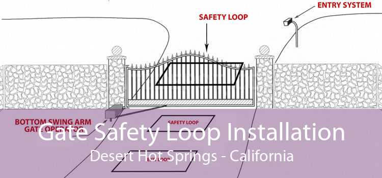 Gate Safety Loop Installation Desert Hot Springs - California