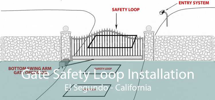Gate Safety Loop Installation El Segundo - California