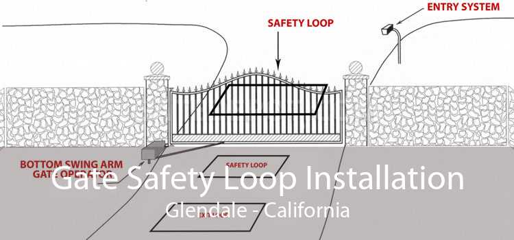 Gate Safety Loop Installation Glendale - California