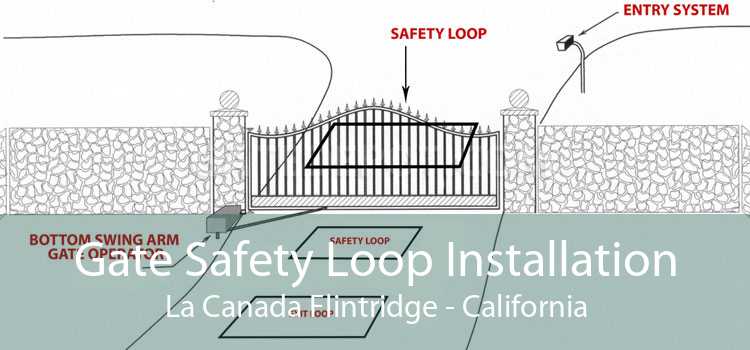 Gate Safety Loop Installation La Canada Flintridge - California