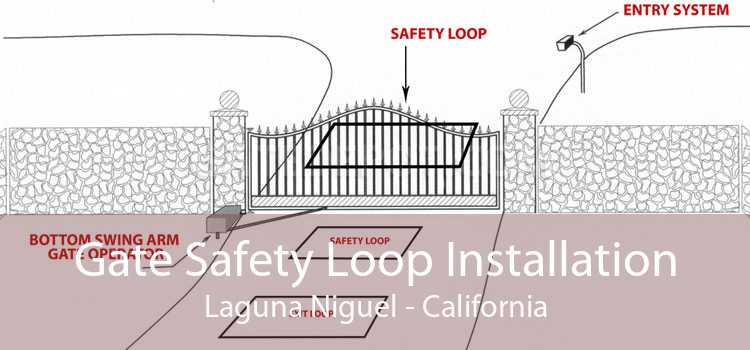 Gate Safety Loop Installation Laguna Niguel - California