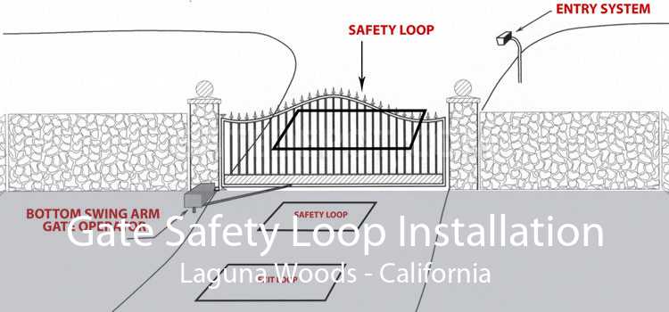 Gate Safety Loop Installation Laguna Woods - California