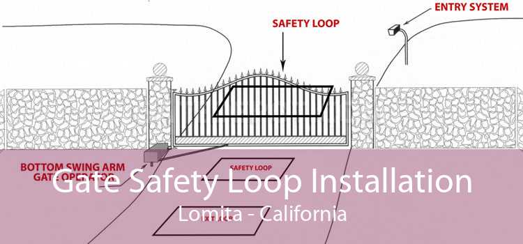 Gate Safety Loop Installation Lomita - California