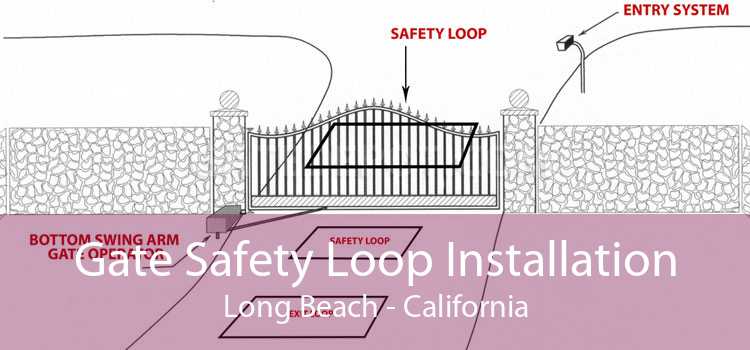 Gate Safety Loop Installation Long Beach - California