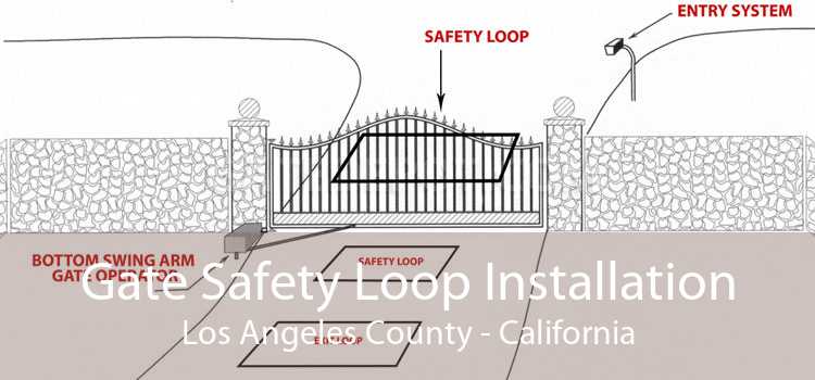 Gate Safety Loop Installation Los Angeles County - California