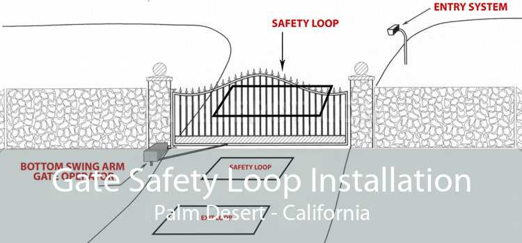 Gate Safety Loop Installation Palm Desert - California