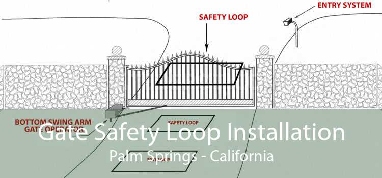 Gate Safety Loop Installation Palm Springs - California
