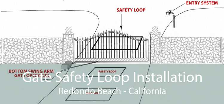 Gate Safety Loop Installation Redondo Beach - California