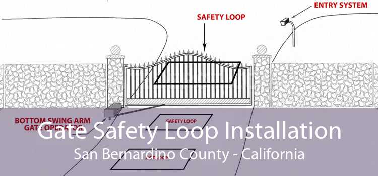 Gate Safety Loop Installation San Bernardino County - California