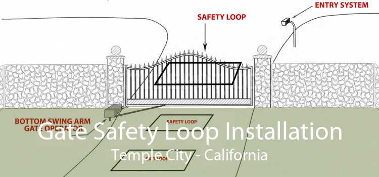 Gate Safety Loop Installation Temple City - California
