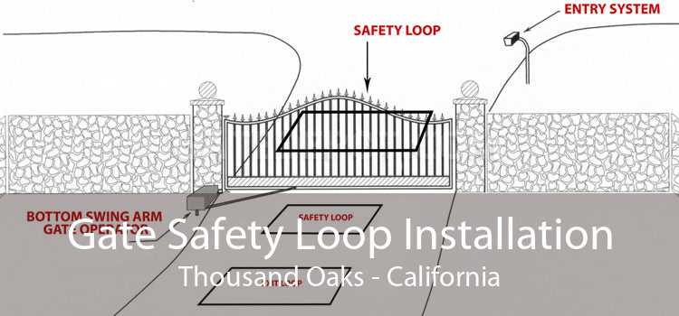 Gate Safety Loop Installation Thousand Oaks - California