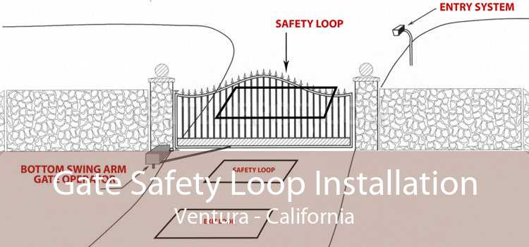 Gate Safety Loop Installation Ventura - California