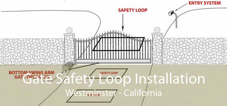 Gate Safety Loop Installation Westminster - California