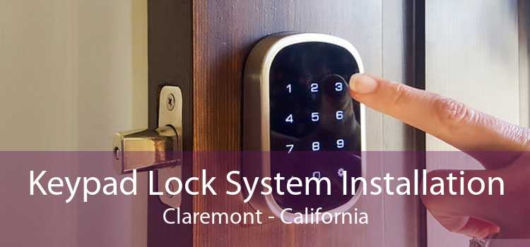 Keypad Lock System Installation Claremont - California