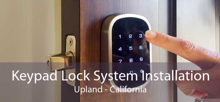 Keypad Lock System Installation Upland - California
