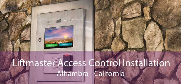 Liftmaster Access Control Installation Alhambra - California