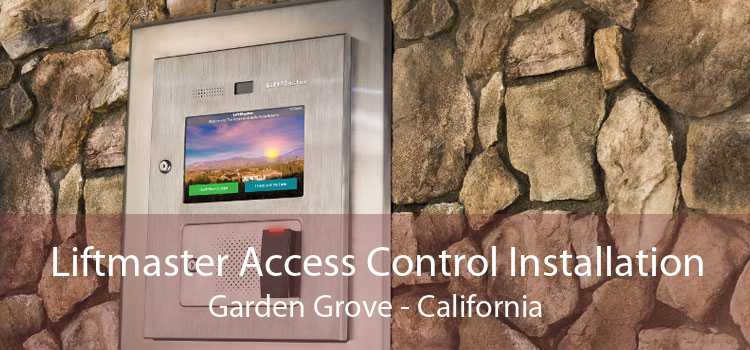 Liftmaster Access Control Installation Garden Grove - California