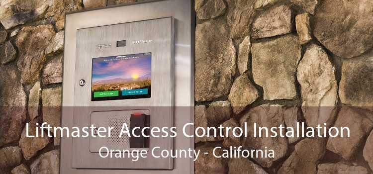 Liftmaster Access Control Installation Orange County - California