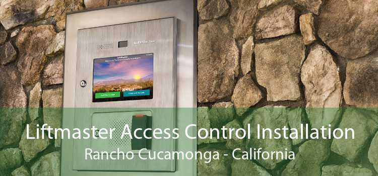 Liftmaster Access Control Installation Rancho Cucamonga - California