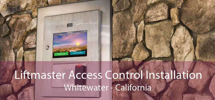 Liftmaster Access Control Installation Whitewater - California