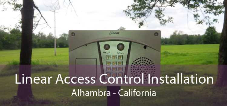 Linear Access Control Installation Alhambra - California