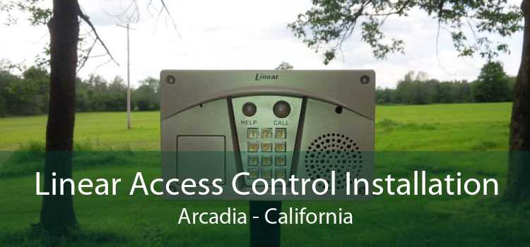 Linear Access Control Installation Arcadia - California