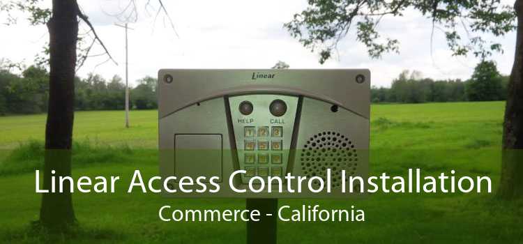 Linear Access Control Installation Commerce - California