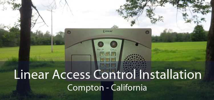 Linear Access Control Installation Compton - California