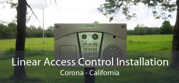 Linear Access Control Installation Corona - California