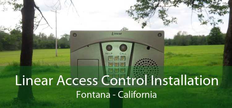 Linear Access Control Installation Fontana - California