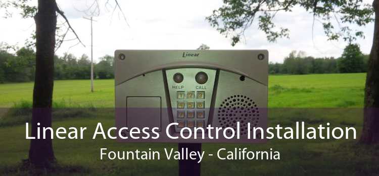 Linear Access Control Installation Fountain Valley - California