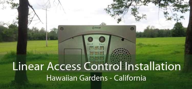 Linear Access Control Installation Hawaiian Gardens - California