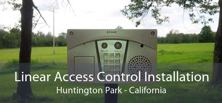 Linear Access Control Installation Huntington Park - California
