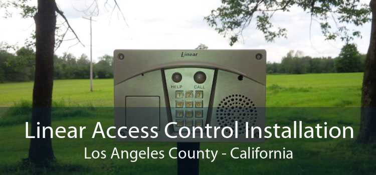 Linear Access Control Installation Los Angeles County - California