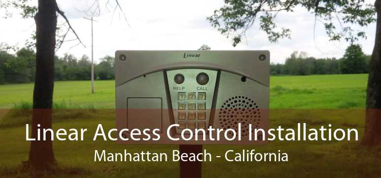 Linear Access Control Installation Manhattan Beach - California