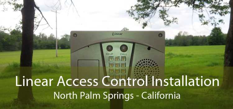 Linear Access Control Installation North Palm Springs - California