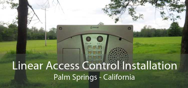 Linear Access Control Installation Palm Springs - California