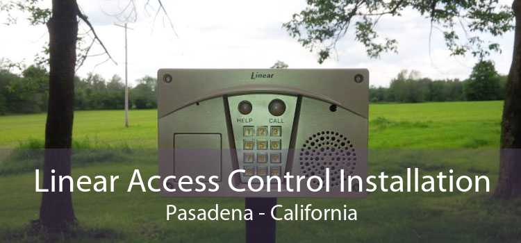 Linear Access Control Installation Pasadena - California