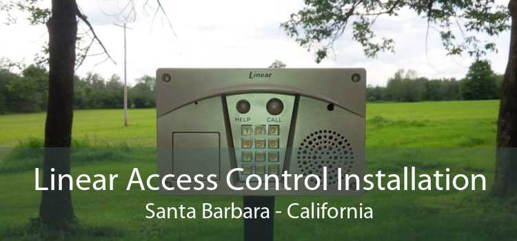 Linear Access Control Installation Santa Barbara - California