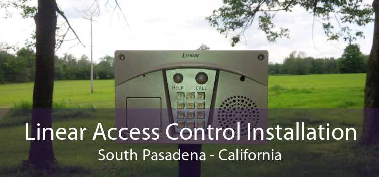 Linear Access Control Installation South Pasadena - California